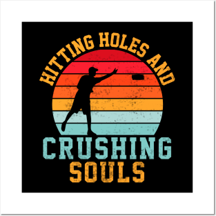 Funny Cornhole Hitting Holes And Crushing Souls Posters and Art